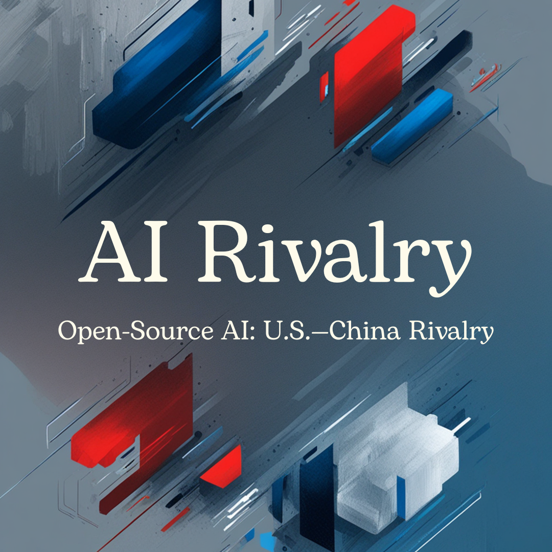 Open-Source AI: U.S.—China Rivalry